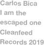 Carlos Bica
I am the escaped one Cleanfeed Records 2019