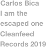 Carlos Bica
I am the escaped one Cleanfeed Records 2019